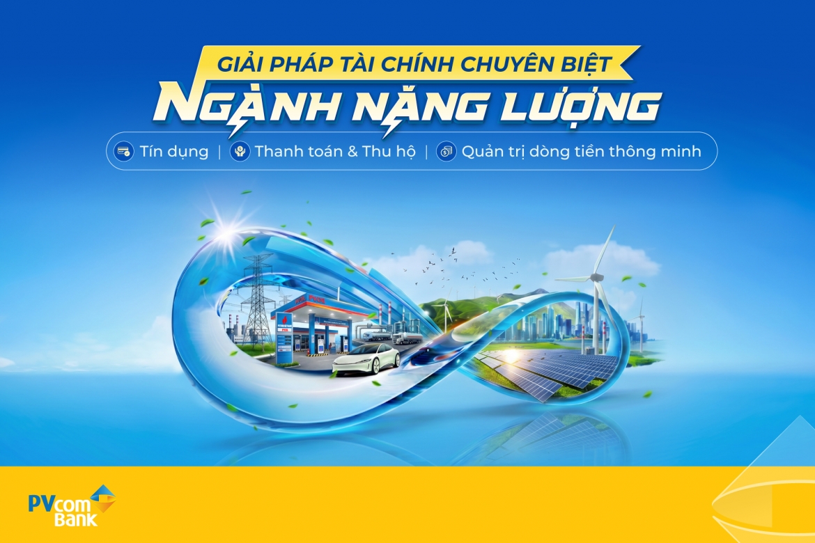 PVcomBank triển khai đồng bộ giải pháp tài chính cho doanh nghiệp ngành năng lượng